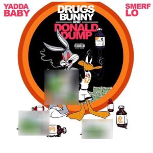 Drugs Bunny & Donald Dump (Explicit)