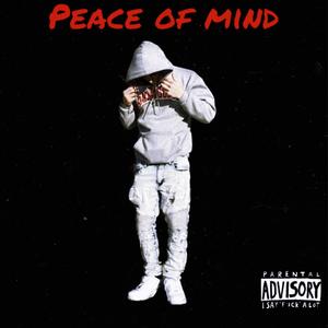 Peace Of Mind (Explicit)