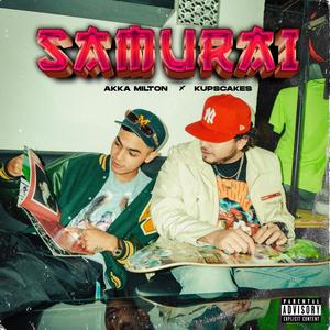 Samurai(feat. Kupscakes) (Explicit)