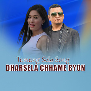 Dharsela chhame byon