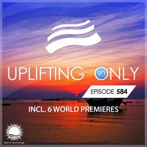 Uplifting Only 584: No-Talking DJ Mix (April 2024) [FULL]