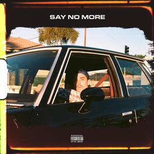 Say No More (Explicit)