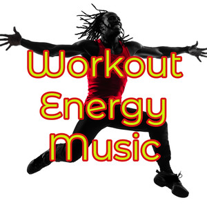 Workout Energy Music – Inspirational Songs for Fitness, Energy Booster Party Music