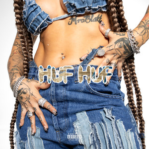 Huf Huf (Explicit)