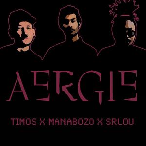 Aergie (feat. SRLou & Manabozo) (Explicit)