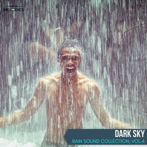 Dark Sky - Rain Sound Collection, Vol.4