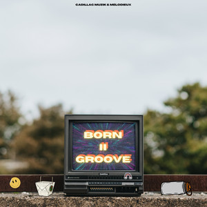 Born II Groove