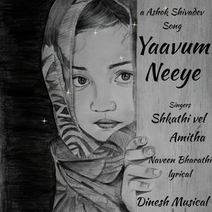 Yaavum Neeye (feat. Shakthi Vel & Amitha)