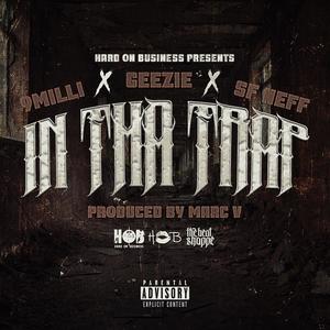 IN THA TRAP (feat. GEEZIE & SF NEFF) [Explicit]