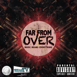 Far From Over