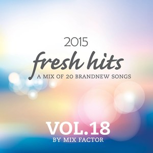 Fresh Hits - 2015 - Vol. 18 (Explicit)