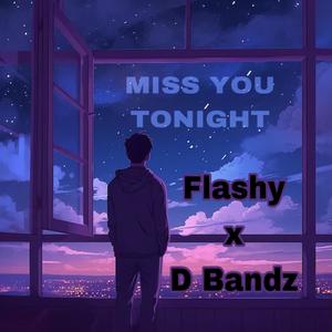 Miss you tonight (feat. Flashy) [Explicit]