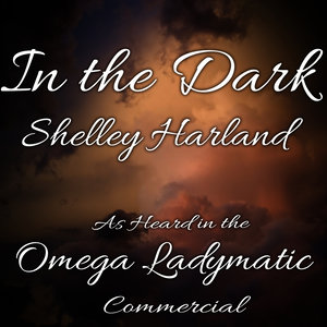 In the Dark (As Heard in the Omega Ladymatic Commercial)