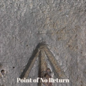 Point of No Return