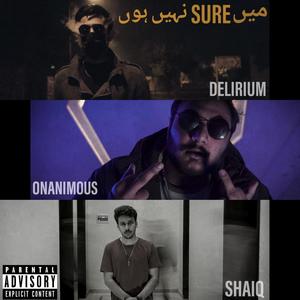Main Sure Nai Hu (feat. Onanimous & Delirium) (Explicit)