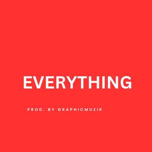 Everything (Explicit)