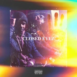 Closed Eyez (Explicit)