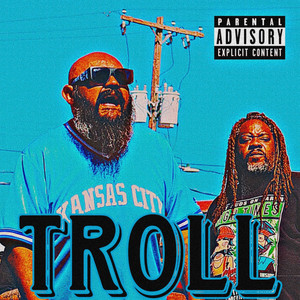 Troll (Explicit)