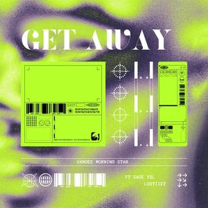 Get Away (feat. Vangee MorningStar, Sage YSL & Lostiiey) (Explicit)