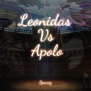 Leonidas Vs Apolo Rap