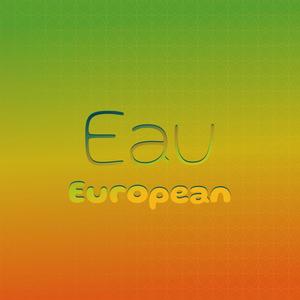 Eau European
