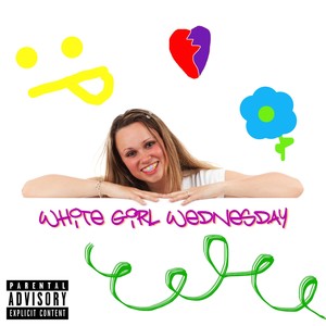 White Girl Wednesday (Explicit)