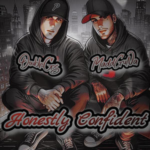 Honestly Confident (feat. DoubleGs) (Explicit)