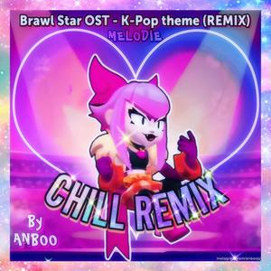 Melodie (SLOWED REMIX) Brawl Stars kpop Theme