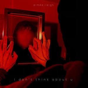 I don't think about u (Explicit)