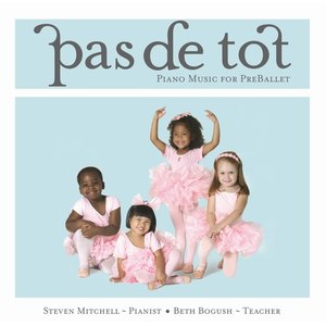 Pas De Tot (Piano Music for Pre Ballet)