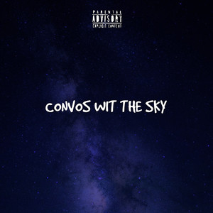 Convos Wit the Sky (Explicit)