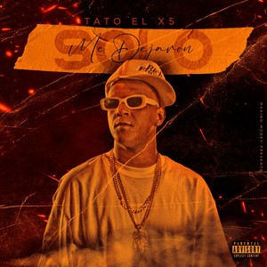 Me Dejaron Solo (Explicit)