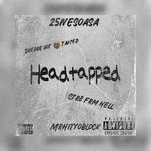 HEADTAPPED (feat. Mrhityoblock) (Explicit)