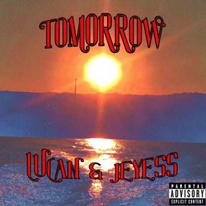 Tomorrow (feat. Jeyess) [Explicit]