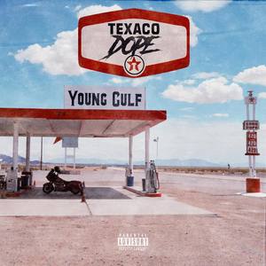 Texaco Dope (Explicit)