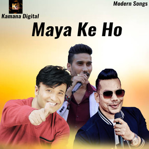 Maya Ke Ho