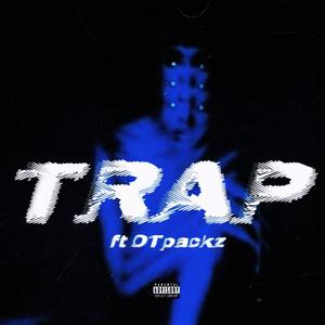 TRAP (feat. OTpackz) [Explicit]