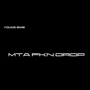 MTA FKN DROP (Explicit)