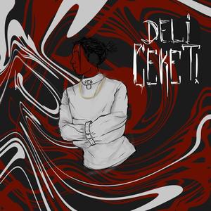 Deli Ceketi (Explicit)