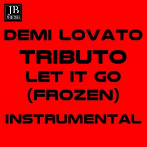 Let It Go (Instrumental Demi Loveto Tribute)