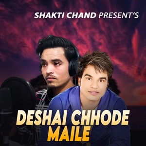 Deshai Chhode Maile