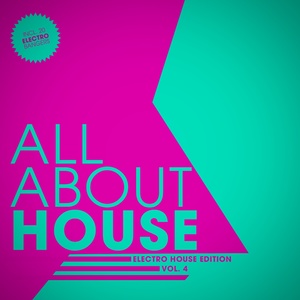 All About House - Electro Edition, Vol. 4