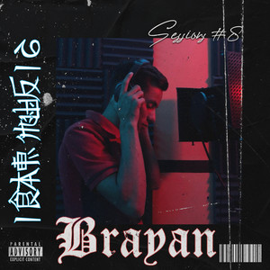 Brayan ZG - iRap Music Sessions #8 (Explicit)