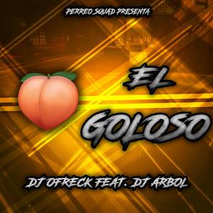 El Goloso Rkt(feat. DJ Arbol)