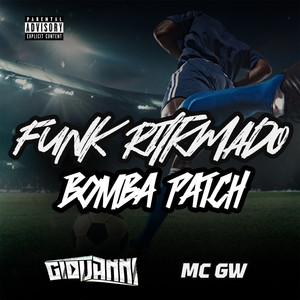 Funk Ritmado Bomba Patch (Explicit)