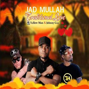 Traditional Love (feat. Yellow Man & Jonny cee)