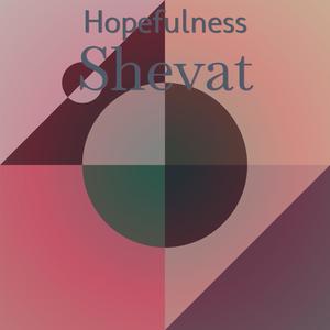 Hopefulness Shevat