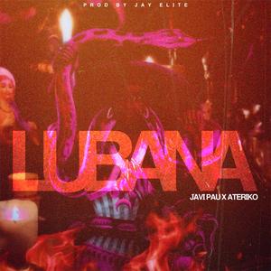 Lubana (feat. Ateriko) [Explicit]