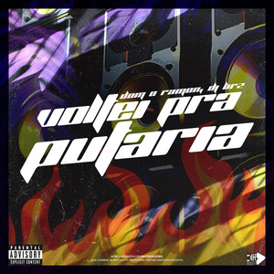 VOLTEI PRA PUTARIA (Explicit)