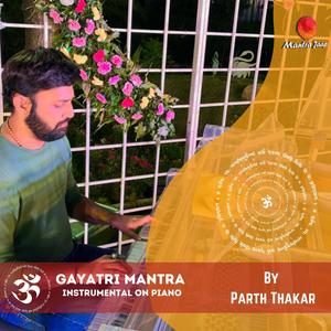 Gayatri Mantra on Piano (feat. Parth Thakar)